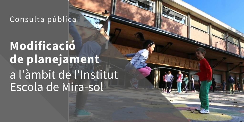 Imatge pels mitjans: Modificació planejament vigent a l&#39;àmbit de l&#39;Institut-Escola de Mira-sol